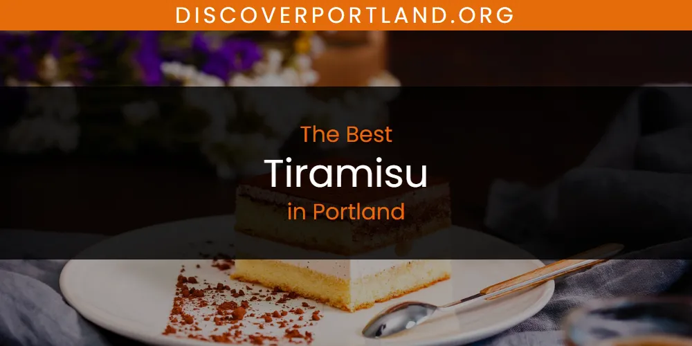 Portland's Best Tiramisu [Updated 2025]