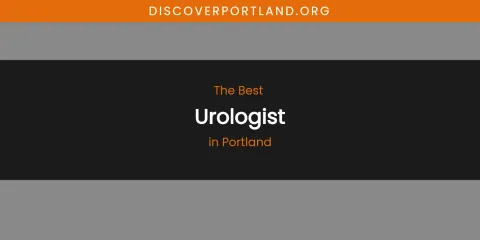 Portland's Best Urologist