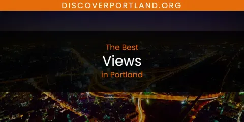 The Best Views in Portland List