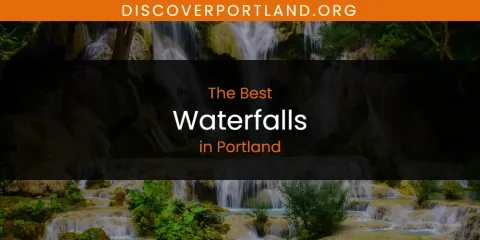 The Best Waterfalls in Portland